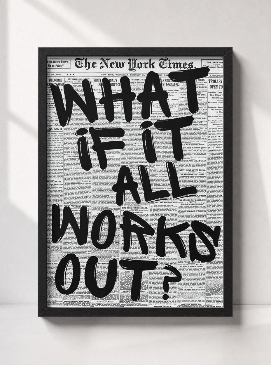What If It All Works Out