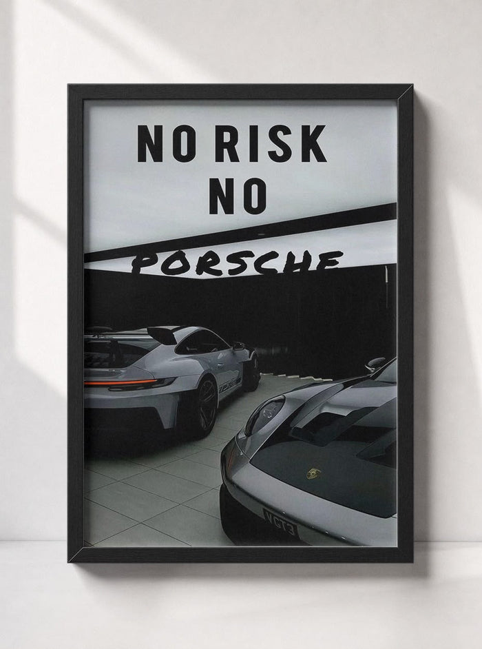No Risk No Porsche
