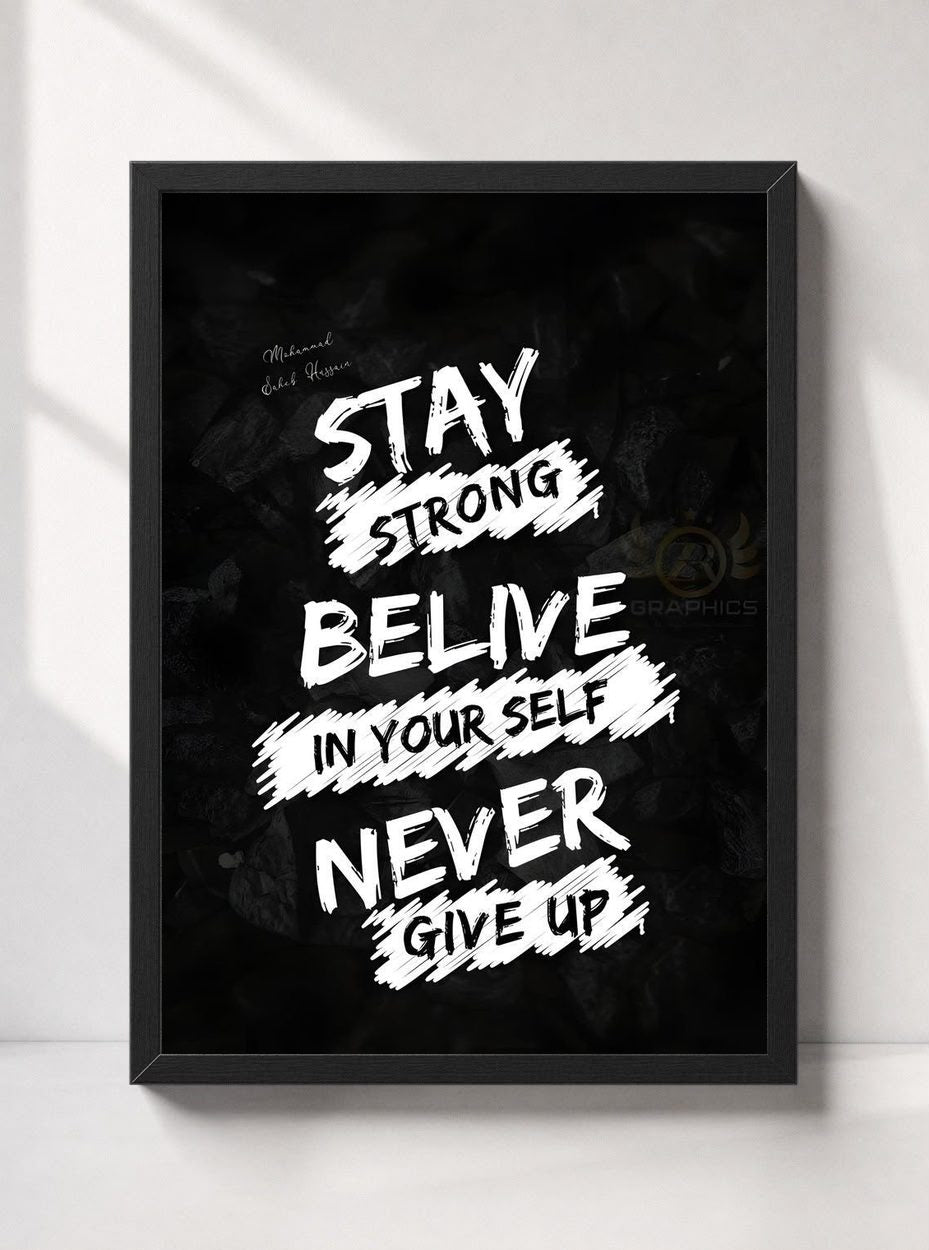 Stay Strong Never Give Up